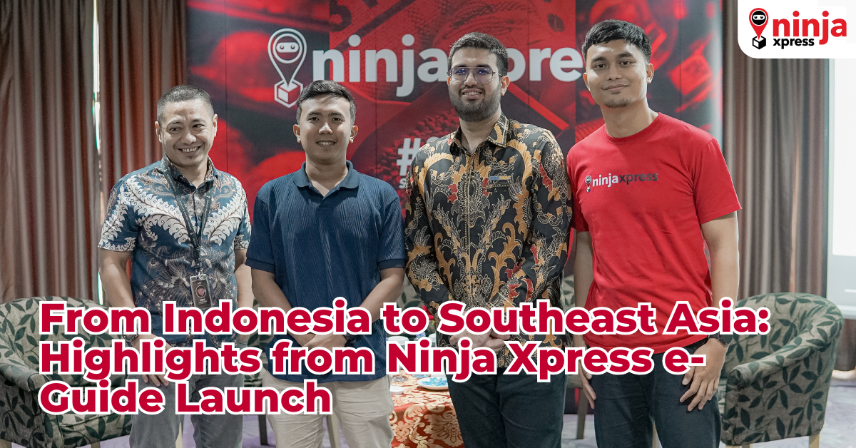 From Indonesia to Southeast Asia Highlights from Ninja Xpress e-Guide Launch